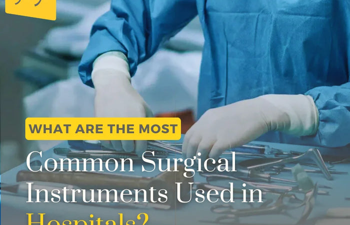 What Are the Most Common Surgical Instruments Used in Hospitals?