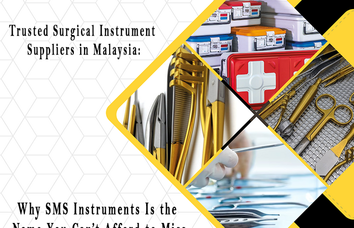 Trusted Surgical Instrument Suppliers in Malaysia: Why SMS Instruments Is the Name You Can’t Afford to Miss